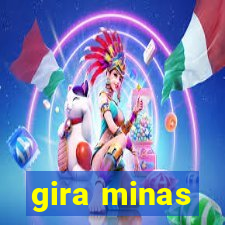 gira minas